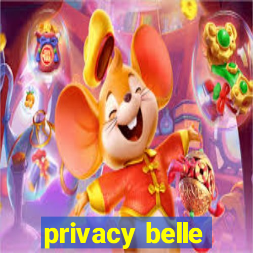 privacy belle